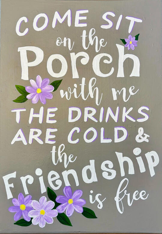 Porch Sign Acrylic, hand painted on Wood - $40